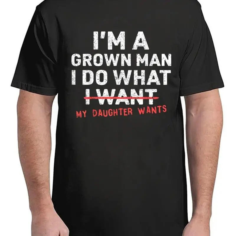 أنا رجل كبير أفعله ما يريد ابنتي تي شيرت الجرونج يشعر S 4Xl