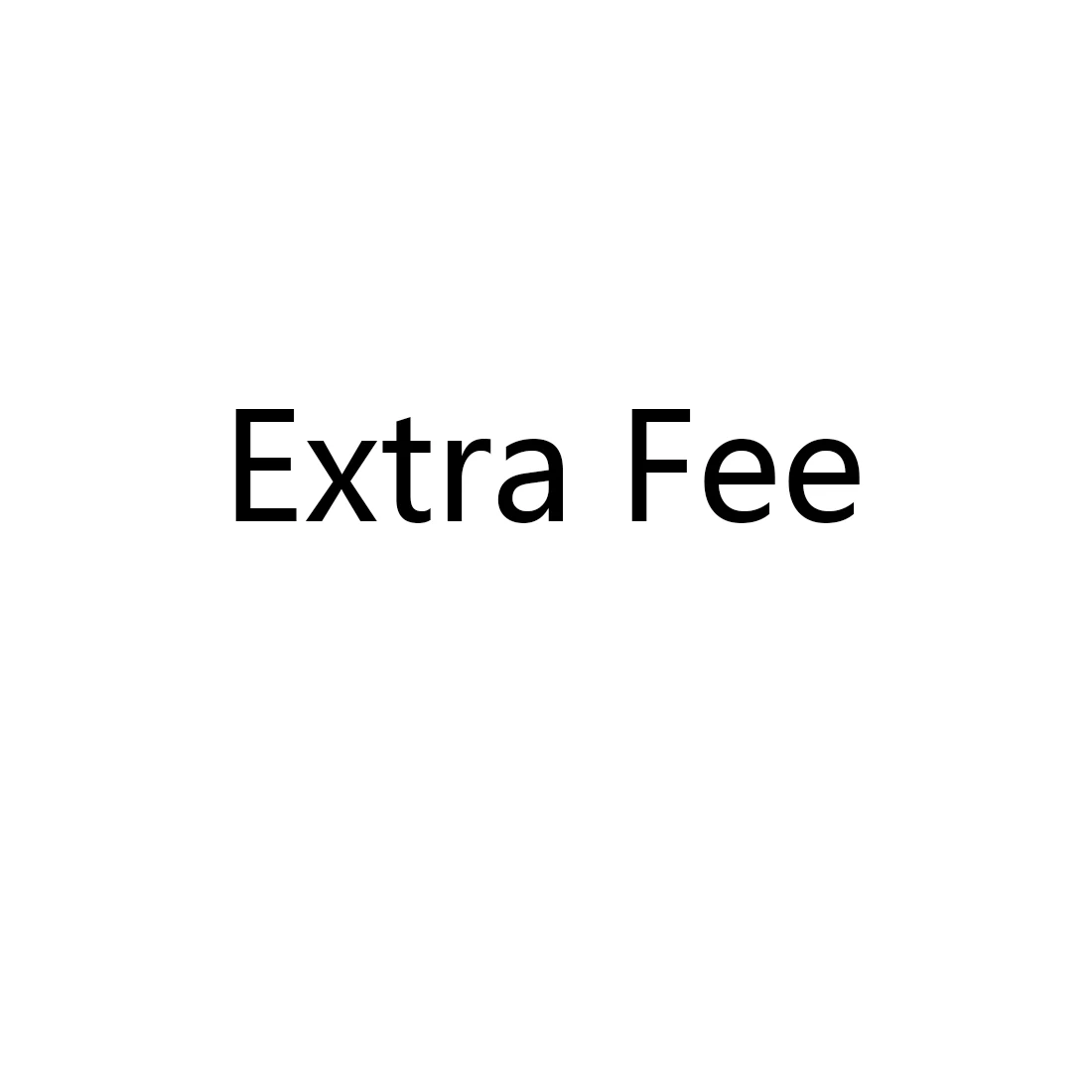 

extra fee