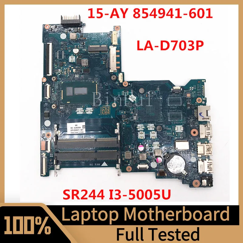 

854941-601 854941-501 854941-001 For HP 15-AY 15-AC Laptop Motherboard BDL50 LA-D703P With SR244 I3-5005U CPU 100% Tested Good