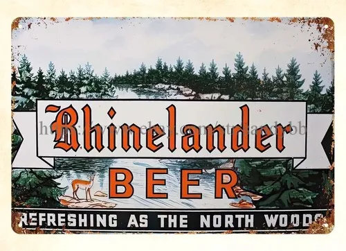hanging unframed prints Rhinelander Wisconsin Beer metal tin sign