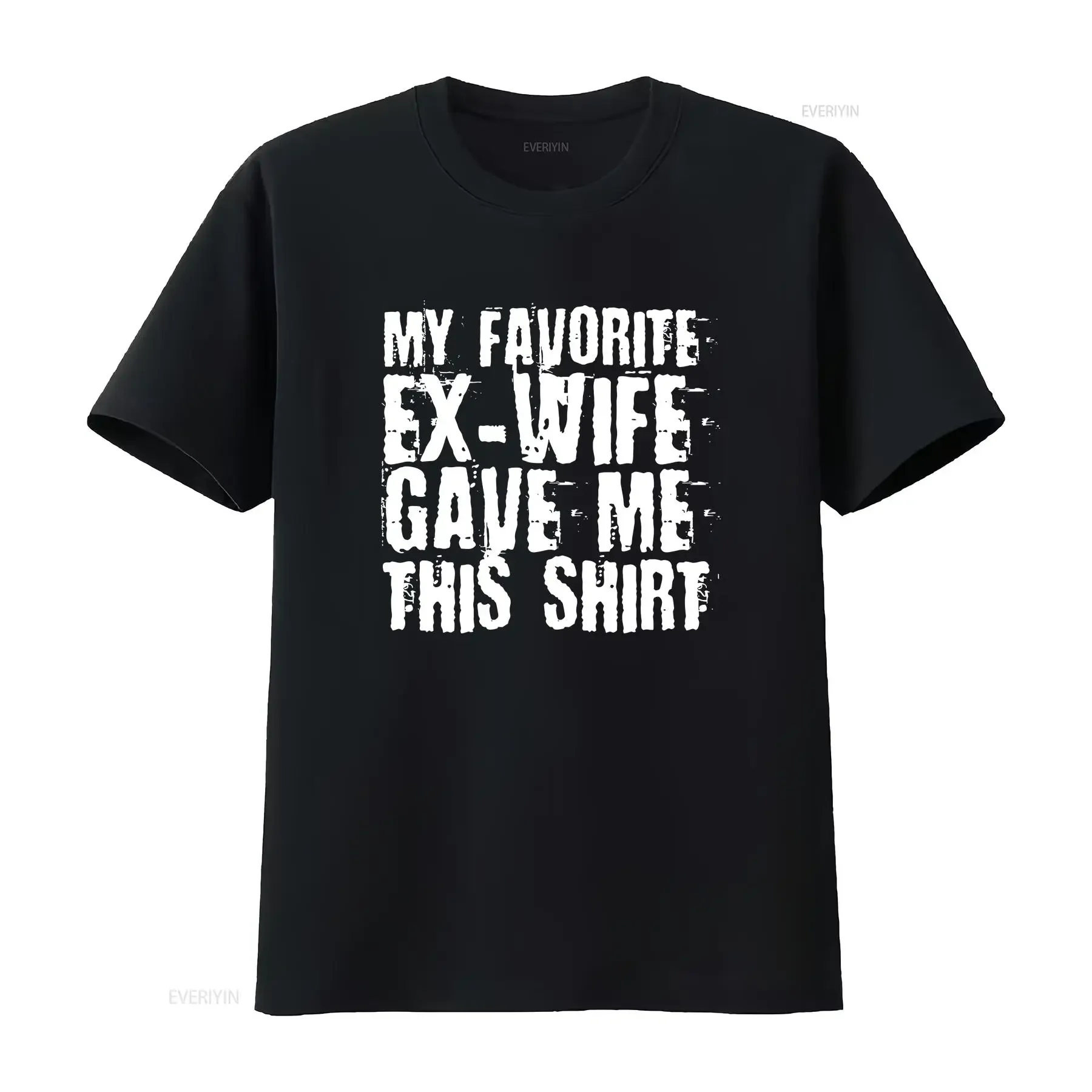Funny Saying My Favorite Ex Wife Gave Me This T Shirt Divorce Divorced AF Break Up For Him Dad vintage Washed Slightly homme