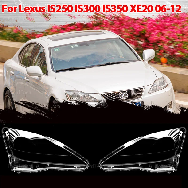 

Front Headlamp Cover Headlight Shell Transparent Lampshade Lens For Lexus IS250 IS300 IS350 XE20 2006-2012