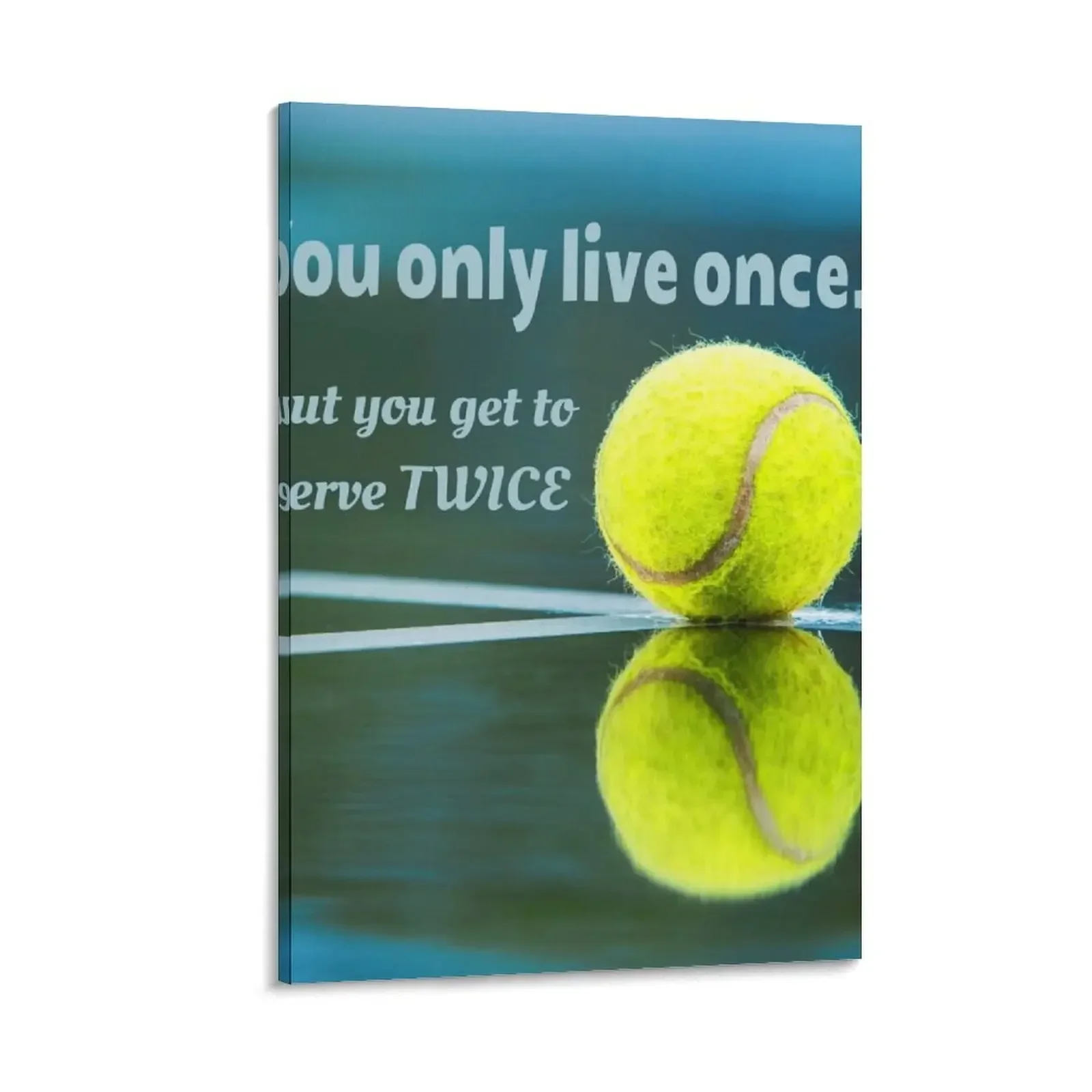 

Tennis live once sever twice, Tennis Ball, Tennis Court Canvas Painting wall art Decoration fashion wall paintings