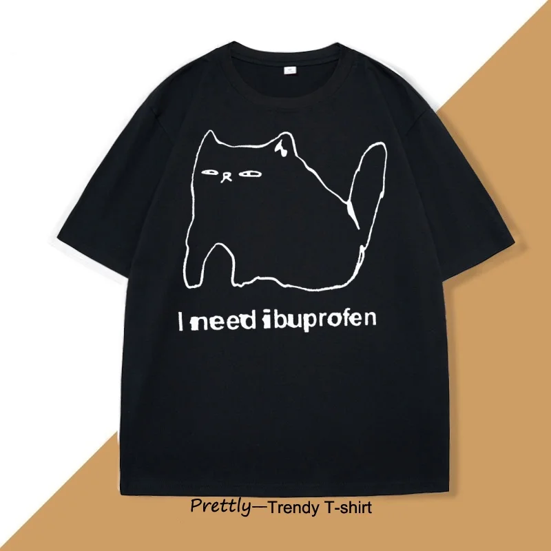 I Need Ibuprofen Funny Cat T Shirt Cotton Short Sleeve Graphic T Shirts Casual Round Neck Streetwear Harajuku T-Shirt Unisex