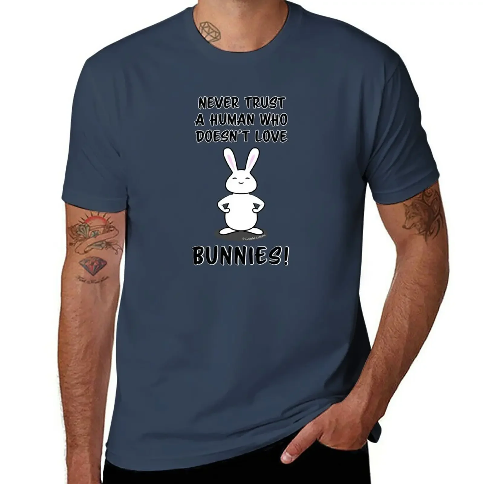 New Never trust a human who doesn't love BUNNIES! T-Shirt new edition t shirt quick-drying t-shirt workout shirts for men