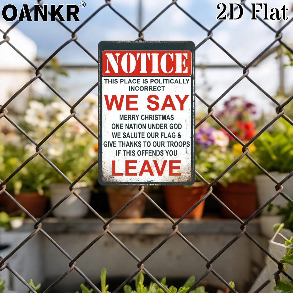 Vintage Warning Art Metal Aluminum Sign, Ideal Gift 12X8 Inch, Notice Politically Incorrect We Say Leave Metal Poster Art Decor