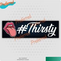 Car Sticker Thirsty Slap Sticker JDM Drift Stance Jap Car Sticker Decal #Thirsty Urban Slang Vinyl Sticker Bumper, Phone, Window