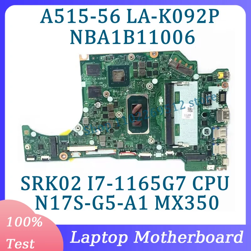 

FH5AT LA-K092P NBA1B11006 For Acer A515-56 A515-56G Laptop Motherboard With SRK02 I7-1165G7 CPU N17S-G5-A1 MX350 100%Tested Good