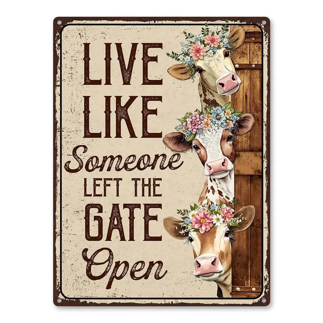 Funny Cow Signs - Live Like Someone Left The Gate Open, Cows Metal Sign Rust Free 9; X 11;, Pre-Drilled Holes, Weather Resistant