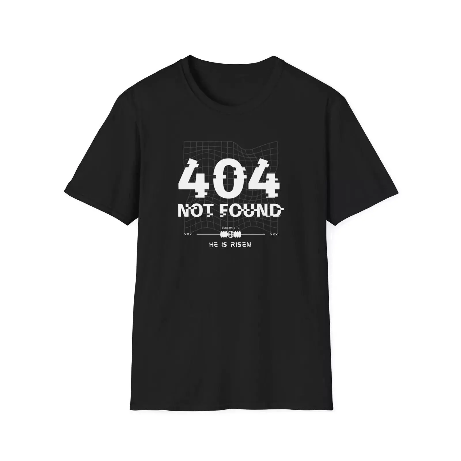 404 Not Found He Is Risen Unisex Softstyle Funny Unisex T-Shirt