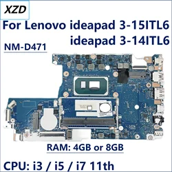 NM-D471 Mainboard For Lenovo ideapad 3-15ITL6 ideapad 3-14ITL6 Laptop Motherboard With I3 I5 I7 CPU RAM-4G 8G 100% Test Ok