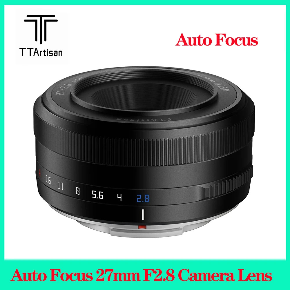 TTArtisan Auto Focus 27mm F2.8 Camera Lens For Fuji X Fujifilm XF Sony E Nikon Z Mount STM APS-C Eye perception For XA7 XT100