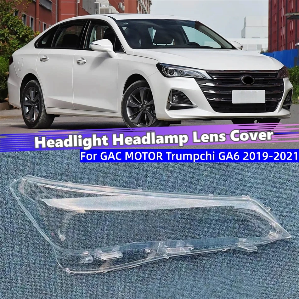 For GAC MOTOR Trumpchi GA6 2019 2020 2021 Car Products Lights Cover Headlights Lens Car Front Headlight Lens Cover Lights Shell