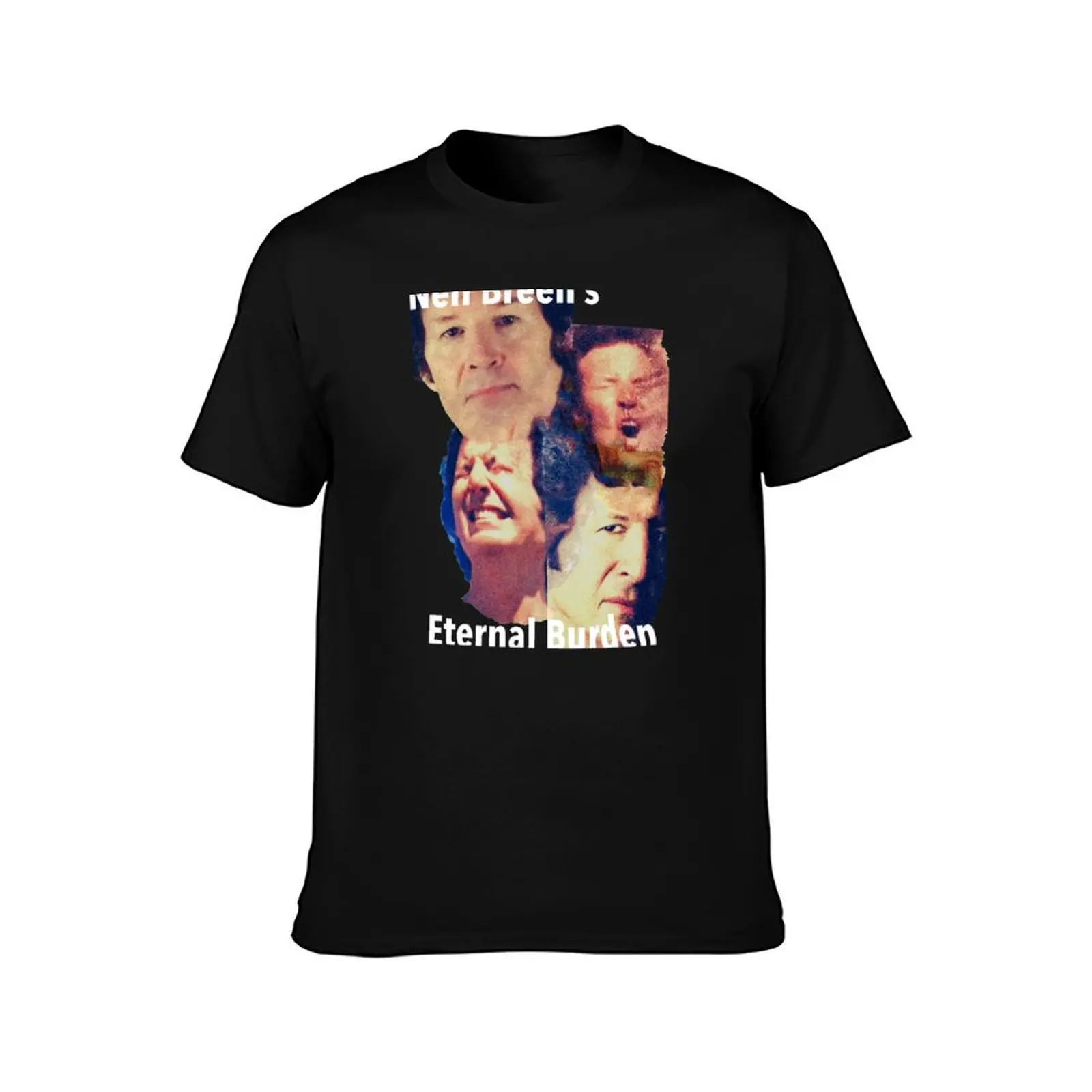 Neil Breen_s Eternal Burden T-Shirt Simple Trendy Casual T-Shirt