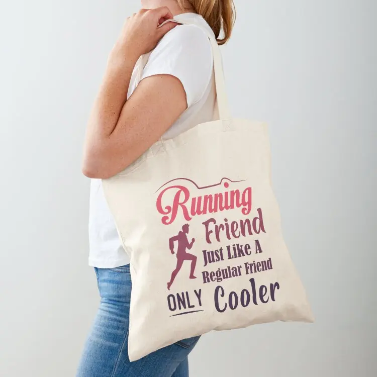 Running Friend Just Like A Regular Friend Only Cooler Besties best friend Tote Bag