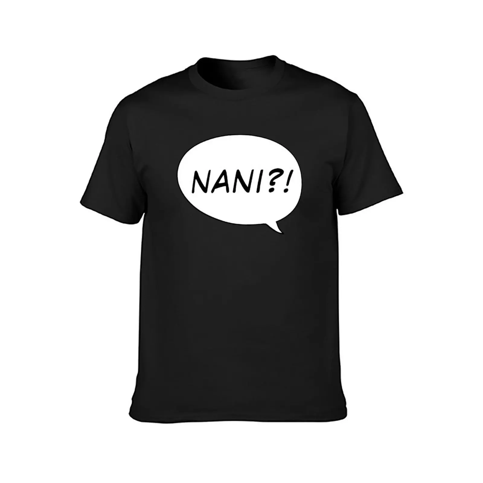 NANI?! T-Shirt blanks kawaii clothes mens graphic t-shirts big and tall