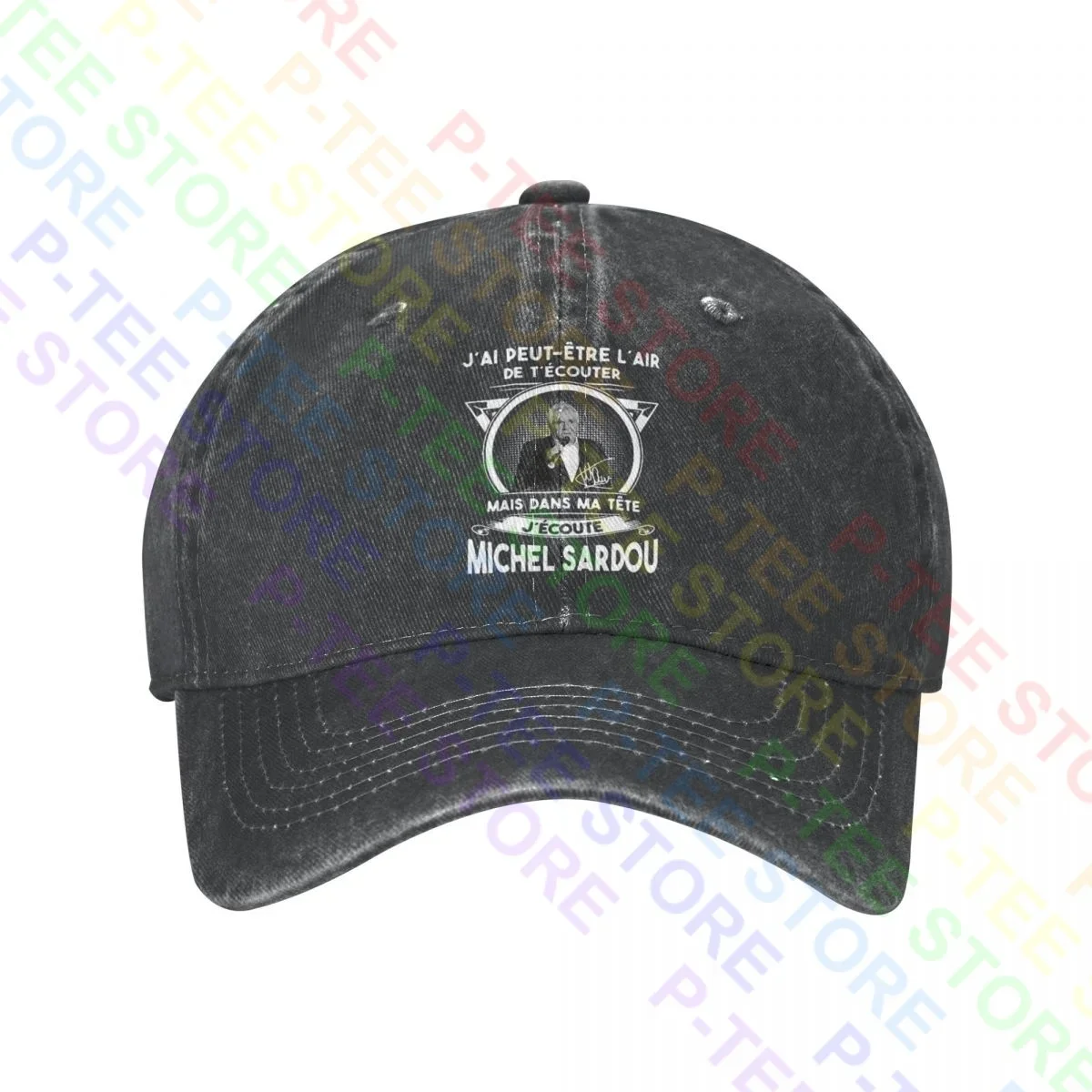 

J'Ai Peut Etre L'Air De T'Ecouter Mais Dans Ma Tete J'Ecoute Michel Sardou Washed Denim Baseball Cap Trucker Hats Summer