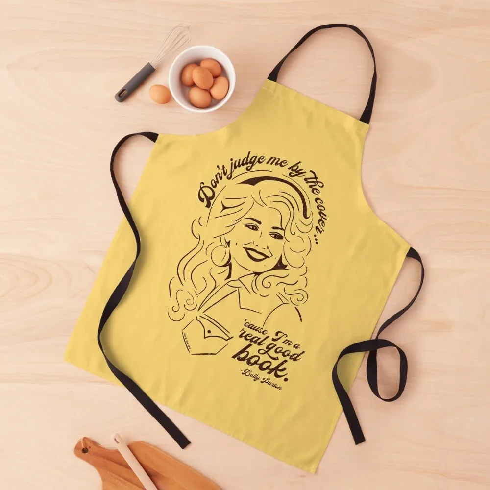 

Dolly Parton Don't Judge Me By the Cover, Cause I'm a Real Good Book Lyric Illustration t-shirt Apron Woman Kitchen Apron