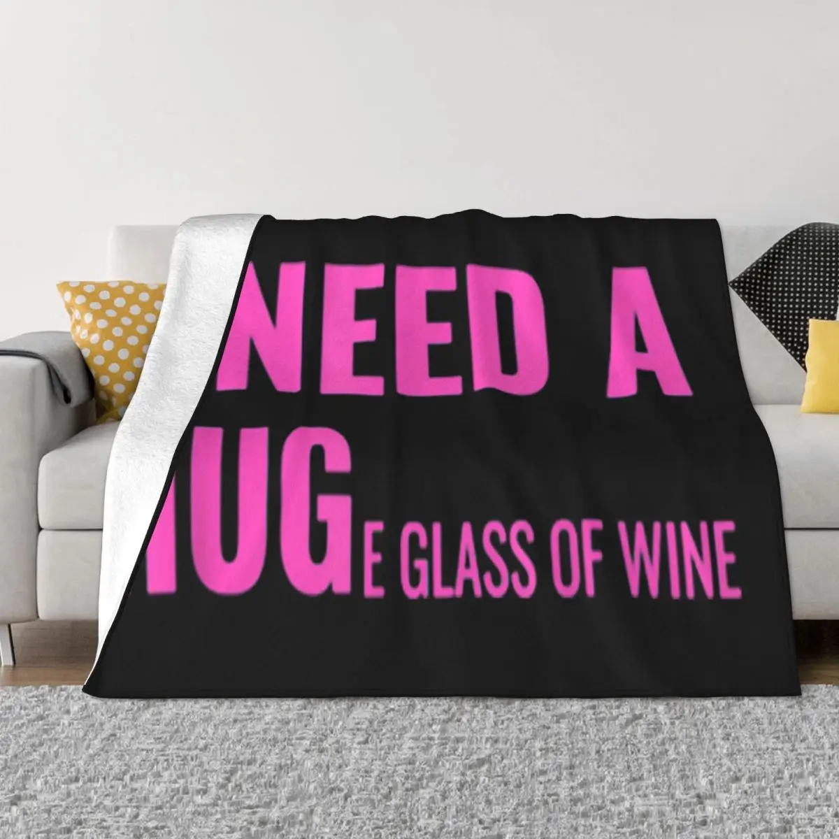 I Need A Huge Glass Of Wine T Funny Wine Pun Hipster Youth Lowest Price Latest Casual Fitness Throw Blanket