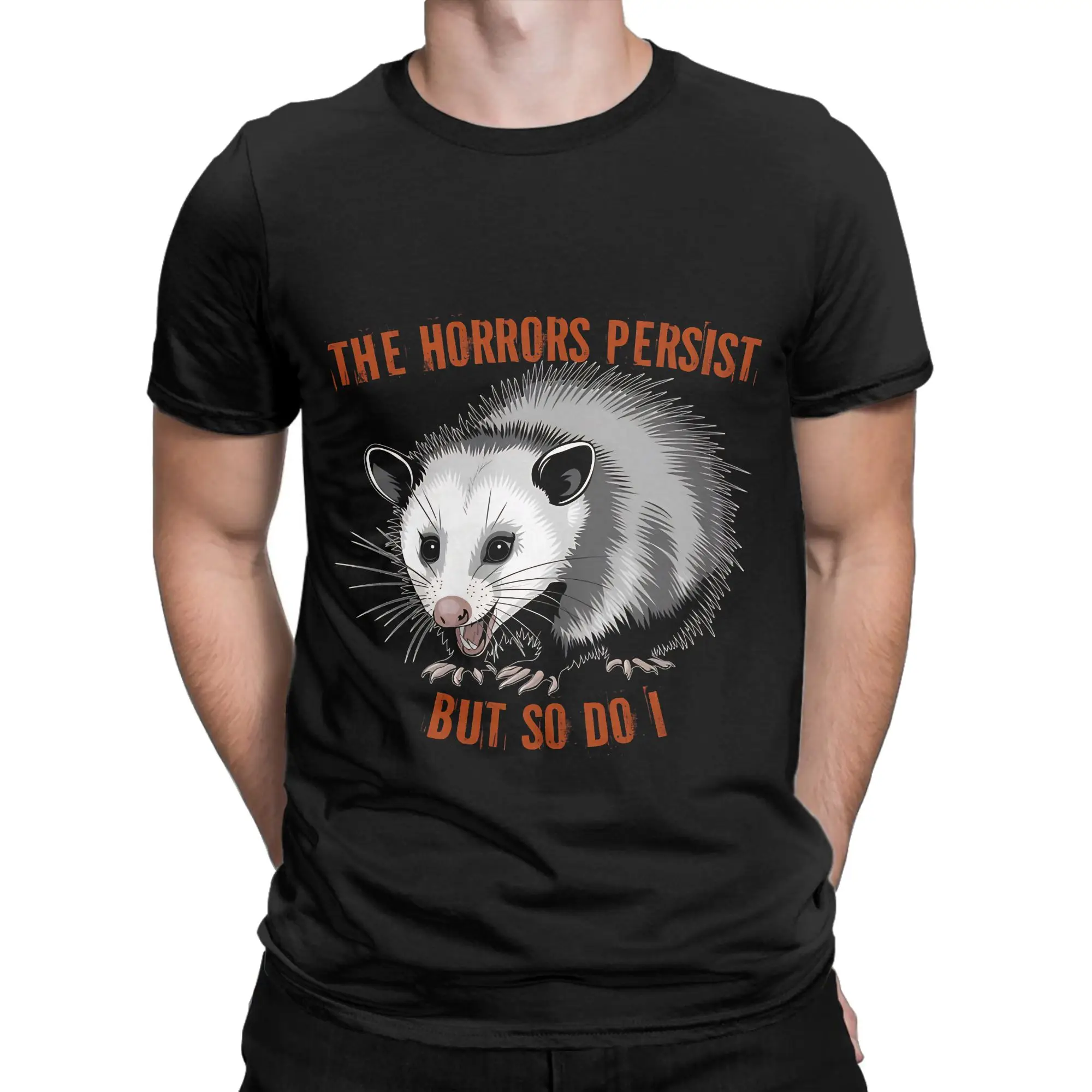 The Horrors Persist But So Do I Classic Graphic 100% Cotton T-Shirt Possum Tops Tees For Men