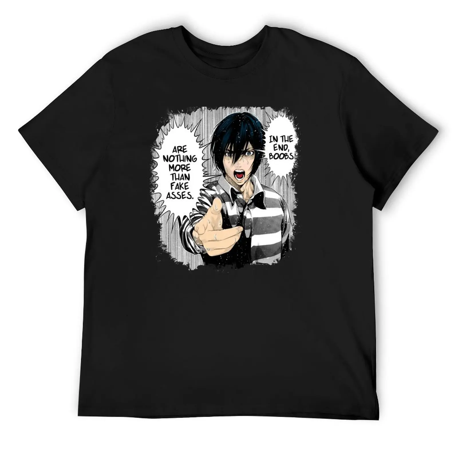 

Prison School - Kyoshi 'In the end, boobs are nothing more than fake asses' T-Shirt graphic t shirt vintage plain t shirts men