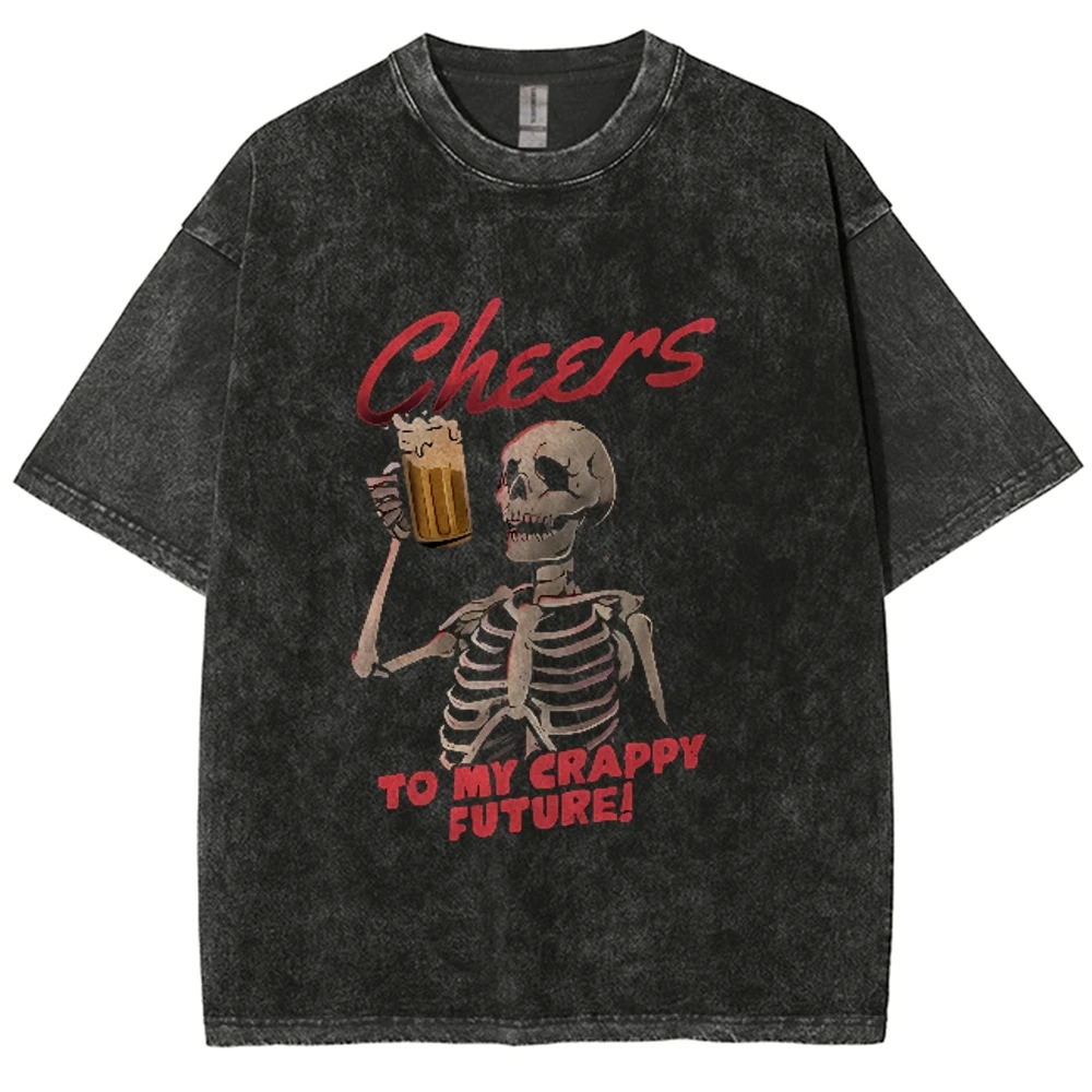 Cheers To My Crappy Future Beer Skull Funny Evil Gift T-Shirt Unisex Washed T-Shirt Women/Mens Death Skeleton T-Shirt Y2K Shirts