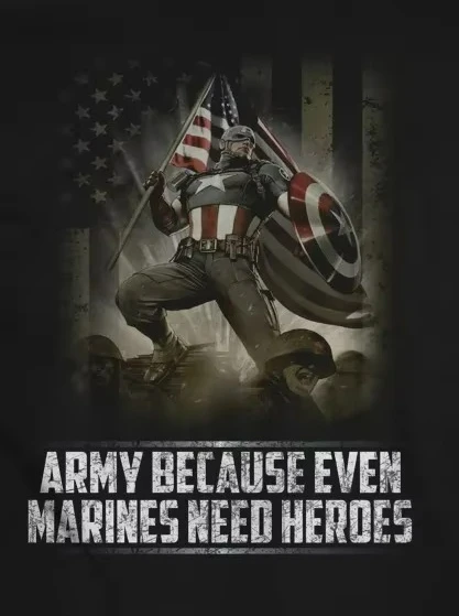 

Army Because Even Marines Need Heroes T Shirt. New 100% Cotton Short Sleeve O-Neck T-shirt Casual Clothing Mens Top