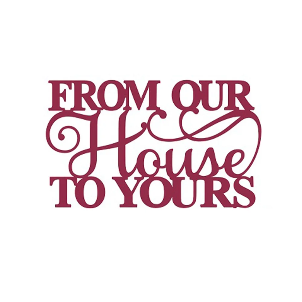 

FROM OUR House TO YOURS Metal Cutting Dies Embossing Diecut 2025 New for Diy Card Making Scrapbooking Crafting Supplies