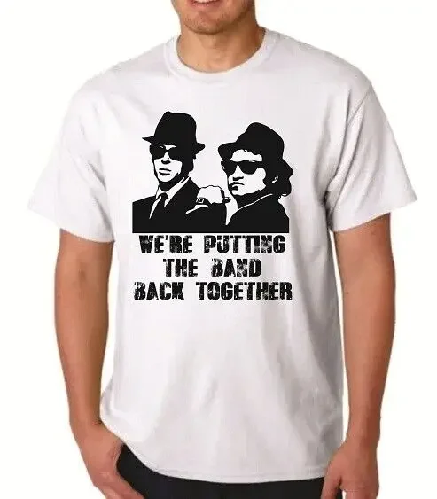 BLUES BROTHERS WE RE PUTTING THE BAND BACK TOGETHER TEE SHIRT T