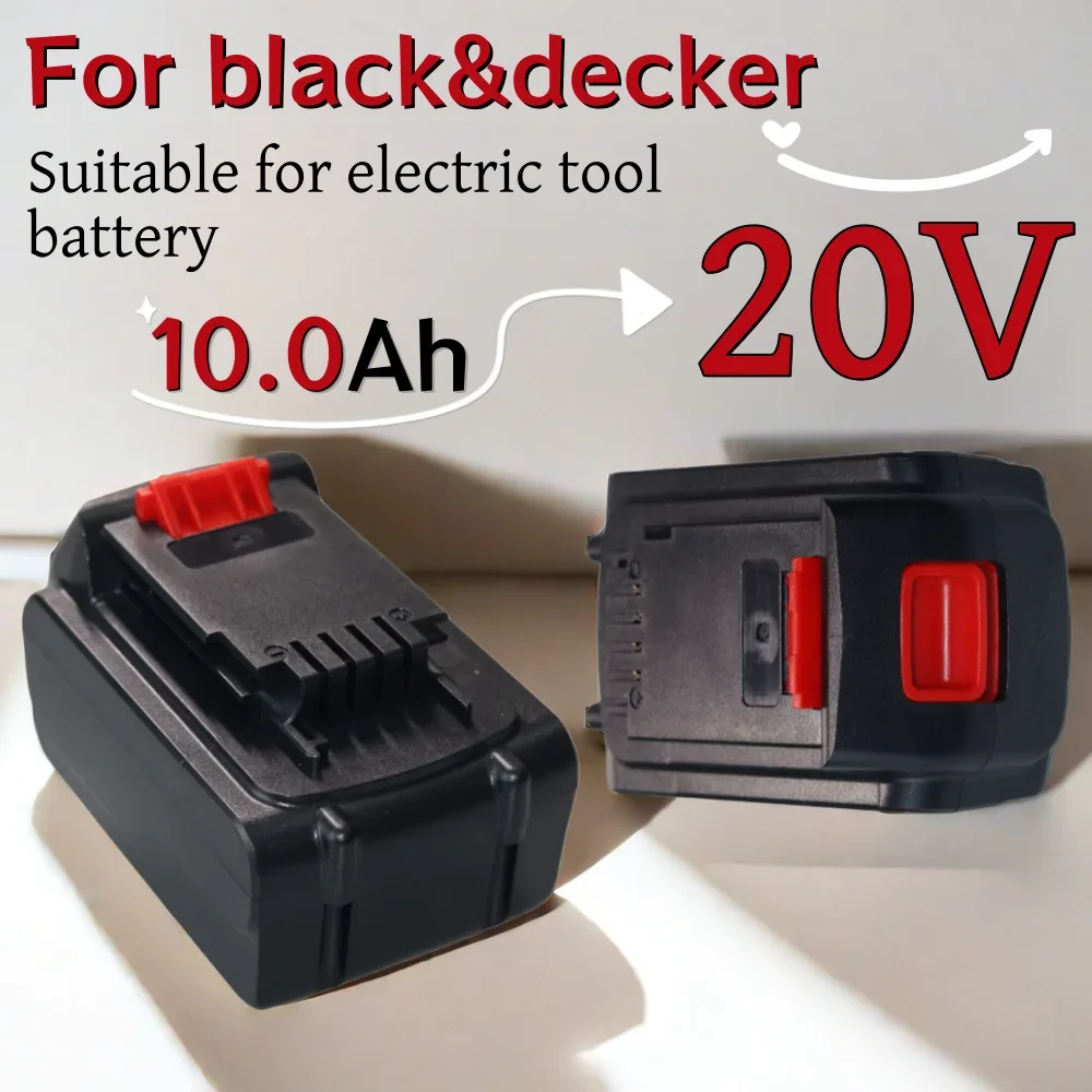 

20V 10000mAh Li-ion Rechargeable Power Tool Battery For Black&Decker LB20 LBX20 LBXR20 Cordless drill Replacement Battery