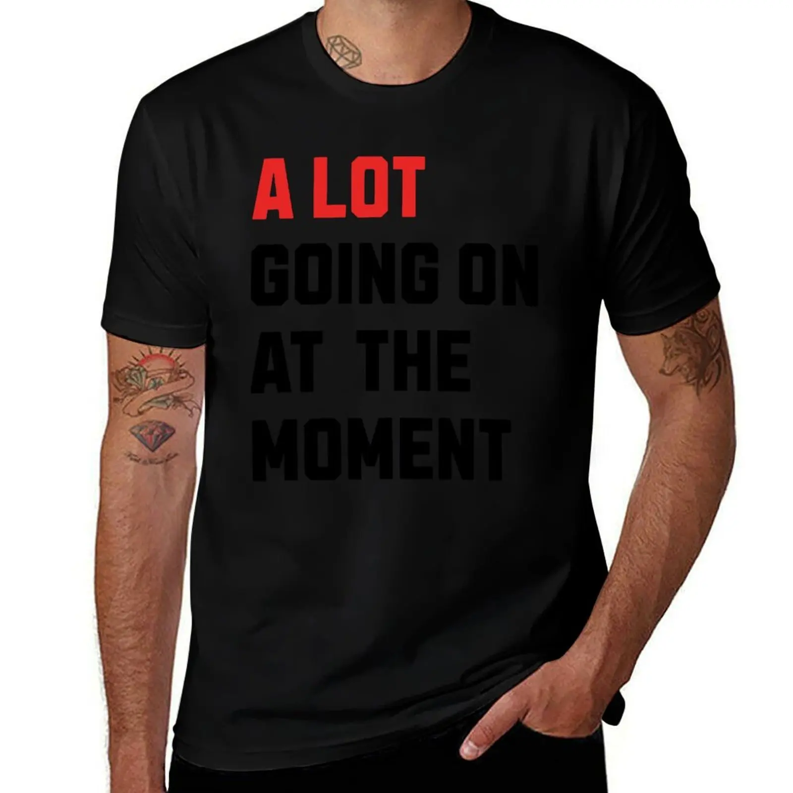 A Lot Going On at the Moment T-Shirt Novelty Graphic Tee Shirt