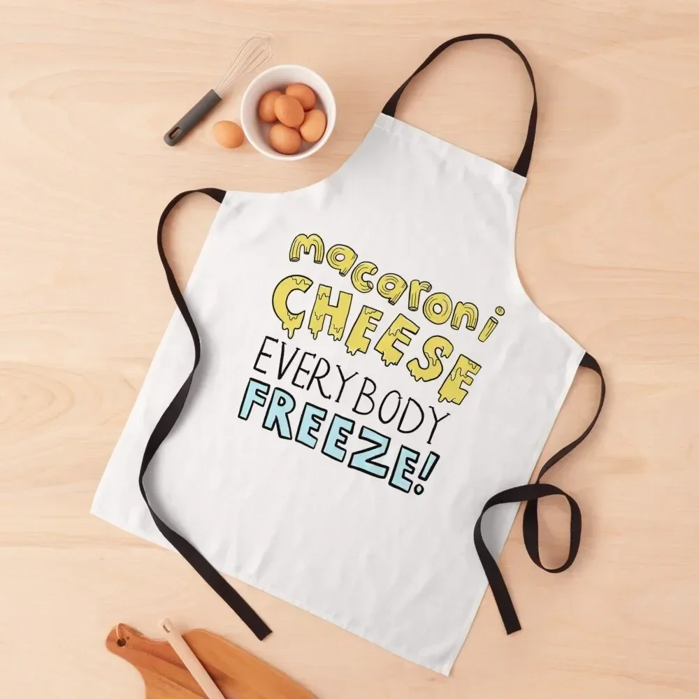 MACARONI CHEESE Everybody FREEZE! Apron Kitchen Things Women's Camping Kitchen Supplies Idea Goods Apron