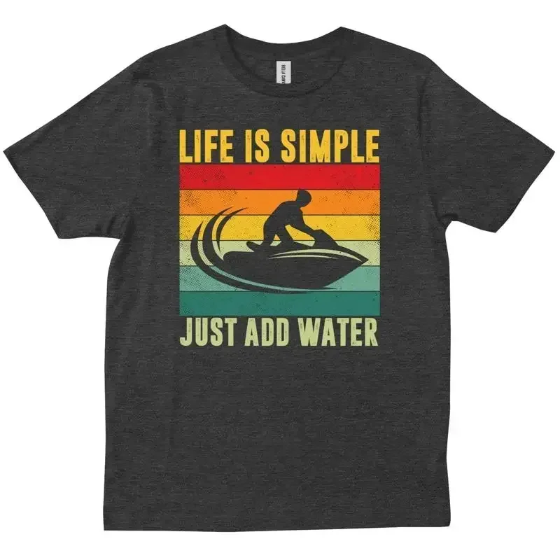 Life is Simple Just Add Water Vintage Retro Jet Ski Rider Skis T shirt