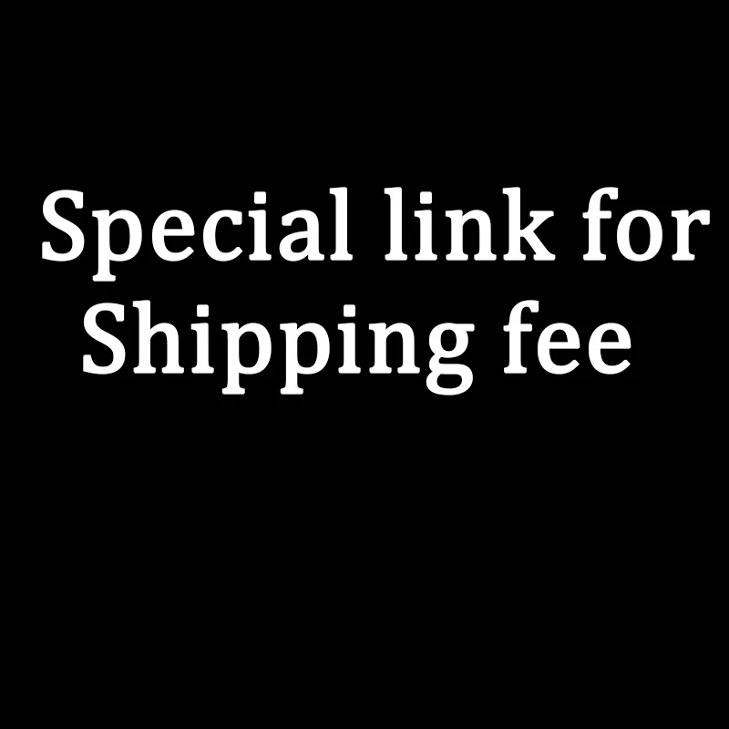 

Goxijite Special link for Shipping fee