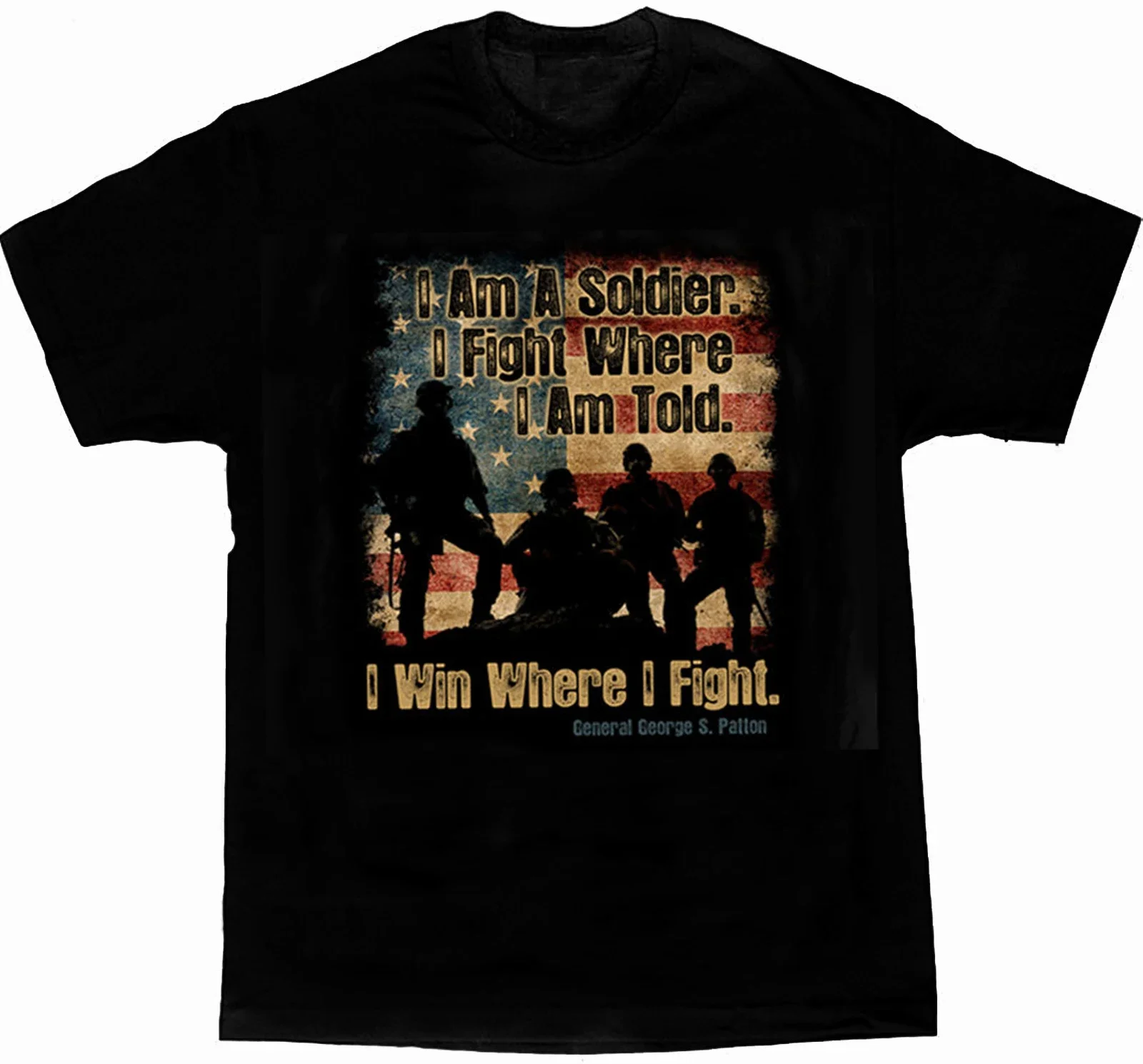 

I Win Where I Fight. Gernal Patton Quote US Army Soldier T-Shirt. Summer Cotton Short Sleeve O-Neck Mens T Shirt New S-3XL