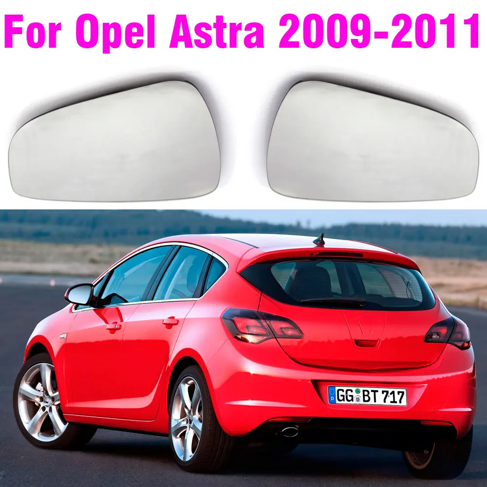 

For Opel Astra H 2009 2010 2011 Heating Side Mirror Glass Lens Door Wing Rear View Mirror Glass