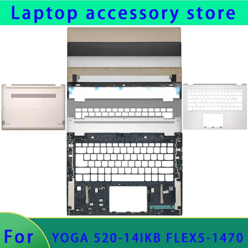 

Совершенно новая задняя крышка ЖК-дисплея для ноутбука Yoga 520-14 520-14IKB FLEX5-1470, передняя панель, подставка для рук, нижняя часть корпуса, крышка ABCD, шарнир
