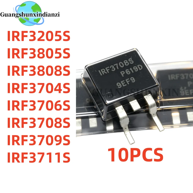 10Pcs TO-263 IRF3205S IRF3805S IRF3808S IRF3704S IRF3706S IRF3708S IRF3709S IRF3711S F3205S F3805S F3808S F3704S F3706S F3708S