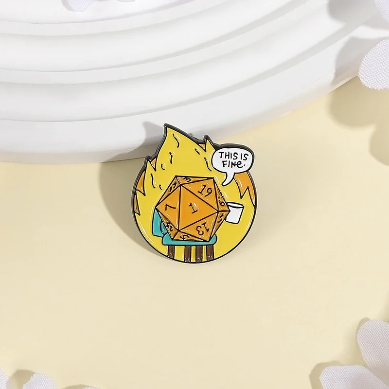 Funny Dice This Is Fine Brooch Enamel Pin Adventure Game Player Custom Lapel Backpack Hat Friends Badge Jewelry Gift Accessories