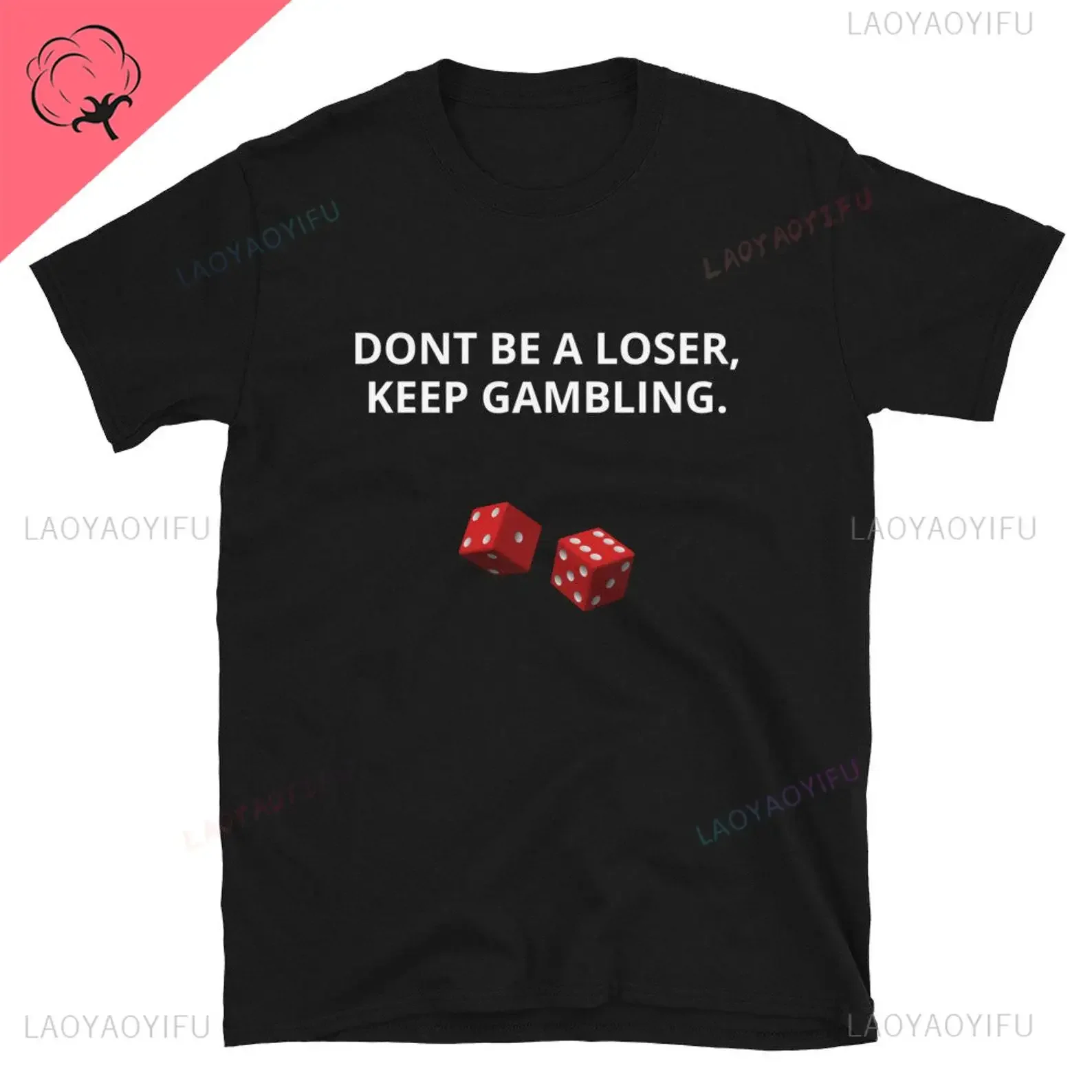 Don't Be A Loser Keep Gambling T-Shirt Humor T-Shirt Lustiges Geschenk Meme Unisex Offensive Lustiges T-Shirt Satire Shirt Neue Satire Kleidung
