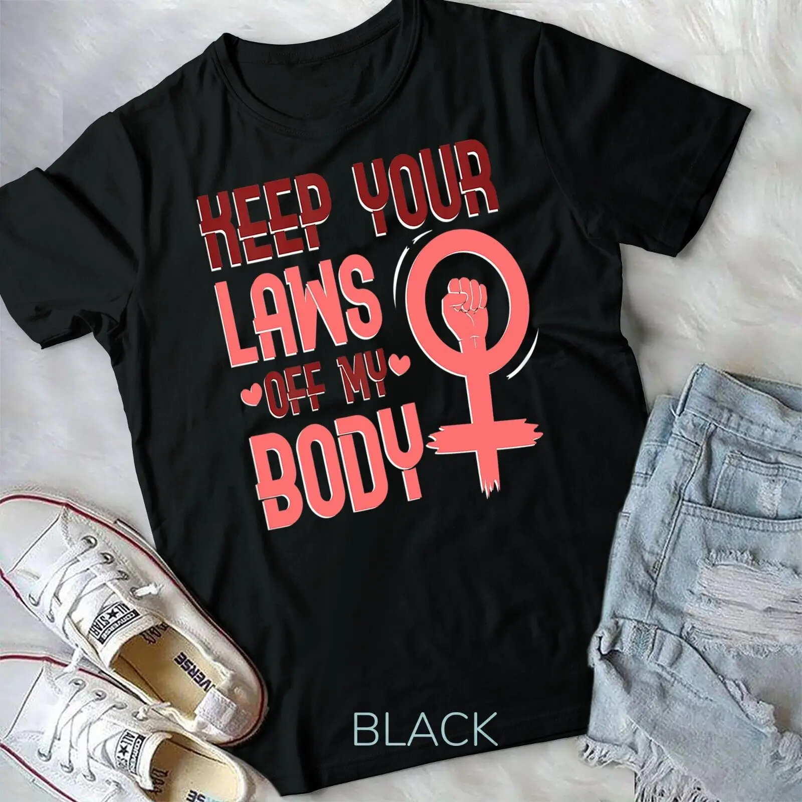 

Womens Keep your laws off my body T-Shirt Unisex T-shirt