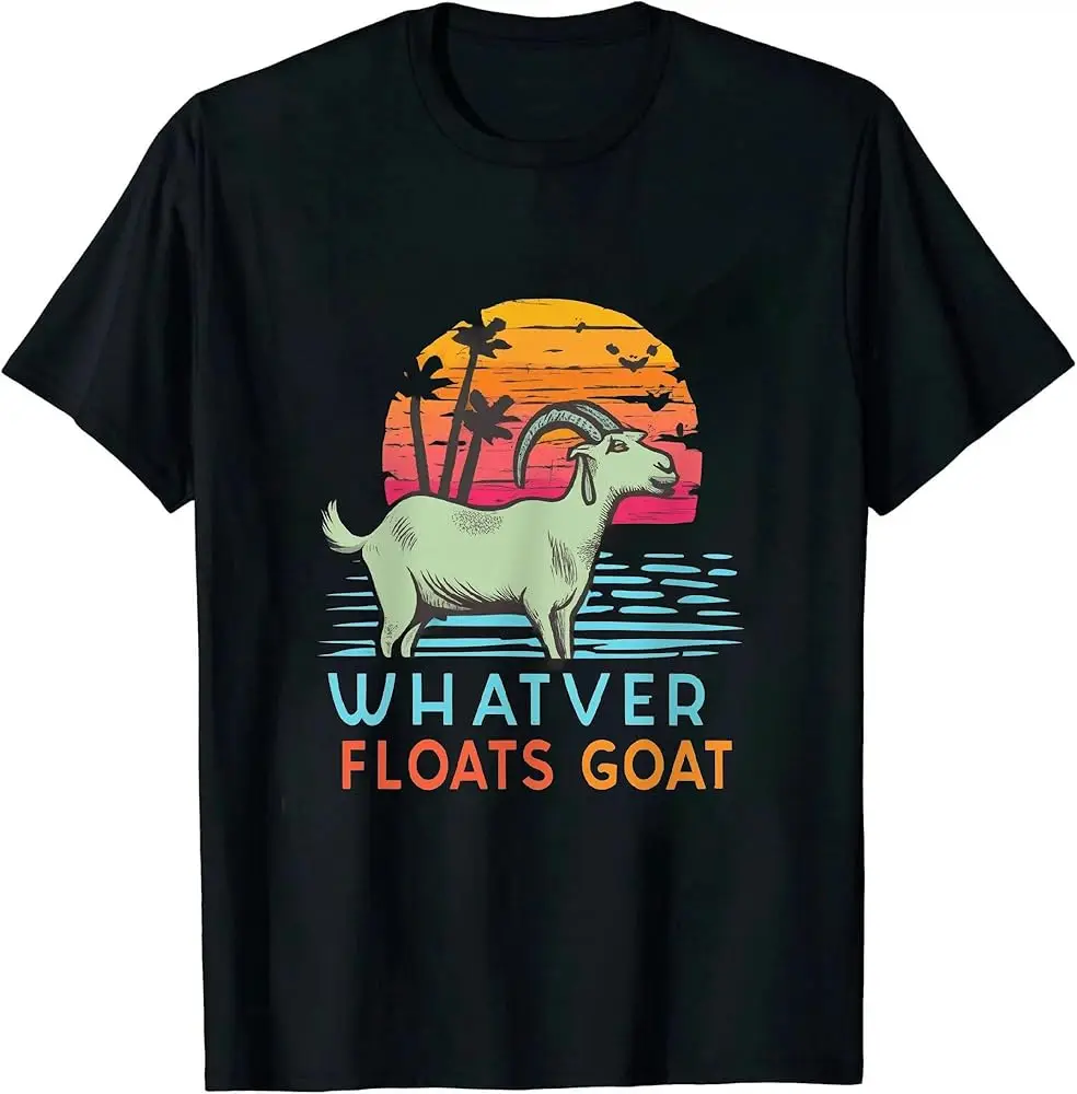 Whatever Floats Your Goat - Retro Vintage Goats Farm Animal T-Shirt High Quality 100%Cotton Short Sleeve