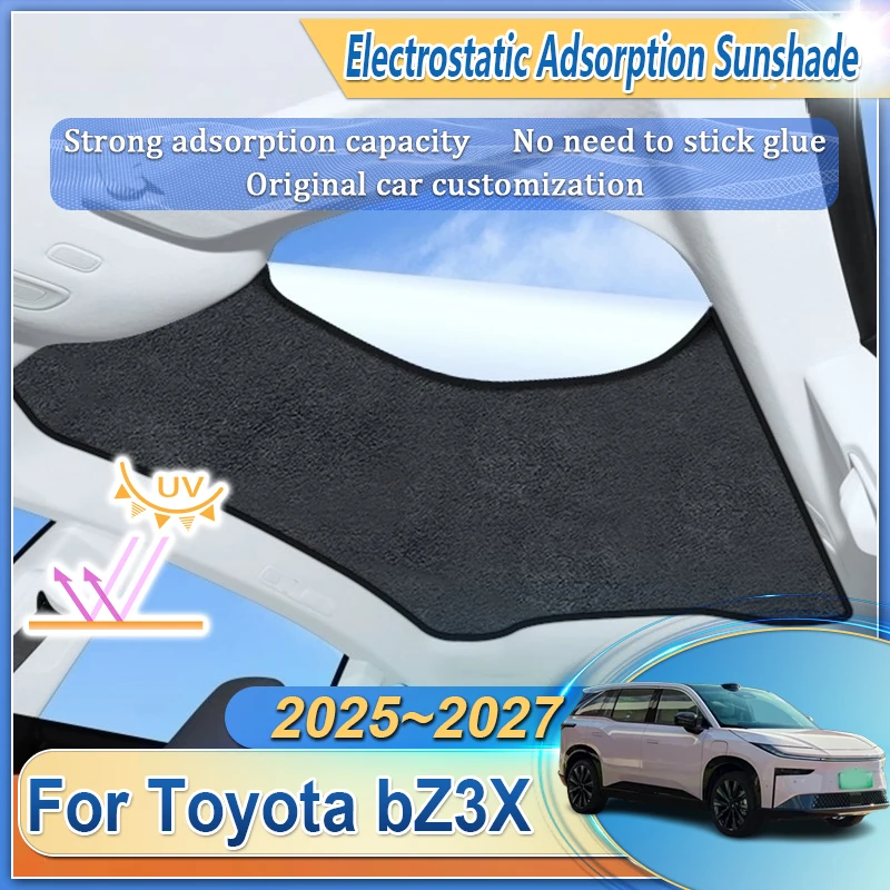 

For Toyota bZ3X 2025 2026 2027 Car Electrostatic Adsorption Insulation Sunroof Sunshade Sun Shade Visors Heat Shield Accessories