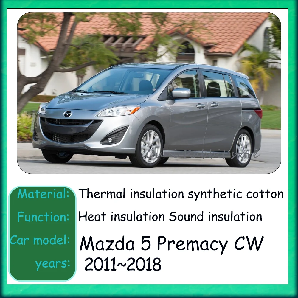 For Mazda 5 Premacy CW 2011~2018 2012 2013 2014 Car Hood Thermal lining Engine Soundproof Cotton Insulation Mat Cover Accessorie