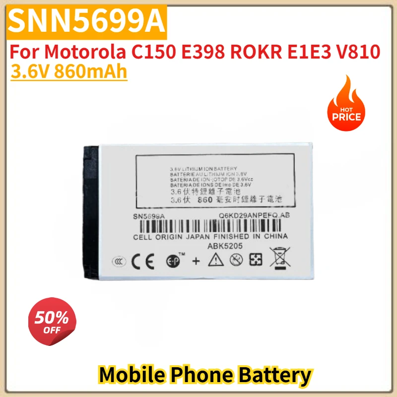 

SNN5699A High Quality Phone Battery 3.6V 860mAh For Motorola C150 E398 ROKR E1E3 V810 Brand New Replacement Battery