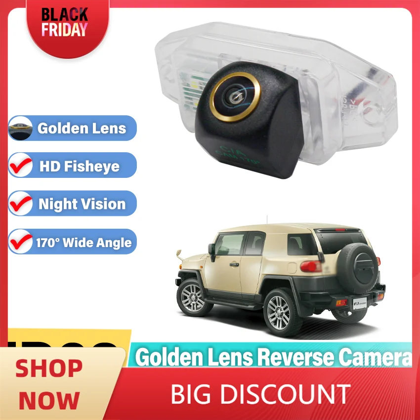 HD Night Vision Backup Rear View Camera For Toyota FJ Cruiser GSJ15W 2006~2016 2017 license plate Camera Golden Fisheye Lens