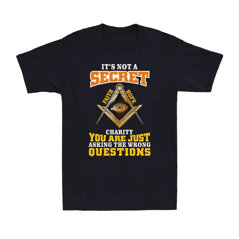 It's Not A Secret Charity Freemason Masonic Master Freemasonry Men's T-Shirt