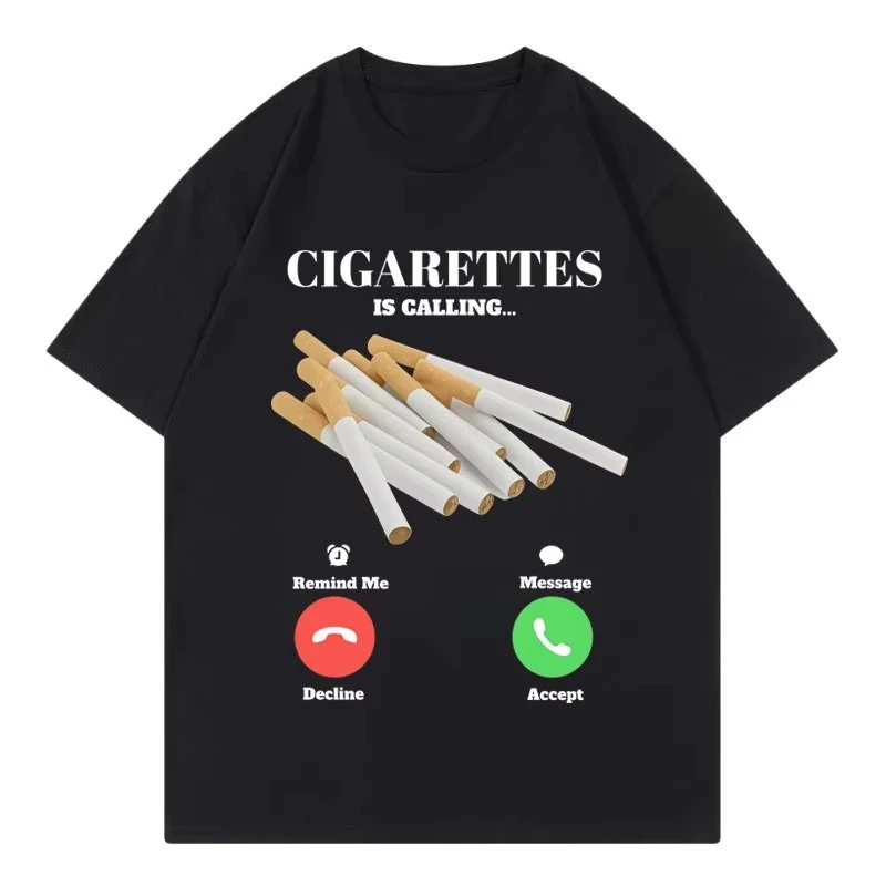 2026 New Funny Cigarettes Is Calling Funny Meme T-shirts High Street Fashion Trend Short Sleeve T-shirt Men Women C