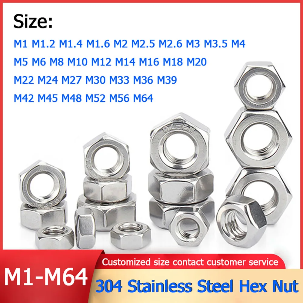 

Hexagon Hex Nuts M1 M1.2 M1.4 M1.6 M2 M2.5 M2.6 M3 M3.5 M4 M5 M6 M8 M10 M12 M14-M64 304 Stainless Steel Hex Nut for Screw Bolt