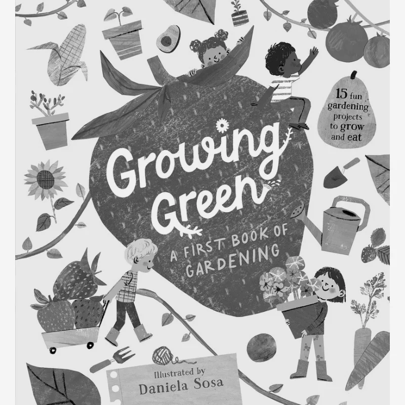 

Растущая зеленая первая книга садоводства Даниэла Саса Уокер, Великобритания, 9781529509458 Книга